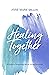 Healing Together: A Guide t...