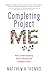 Completing Project Me by Matthew A. Thomas