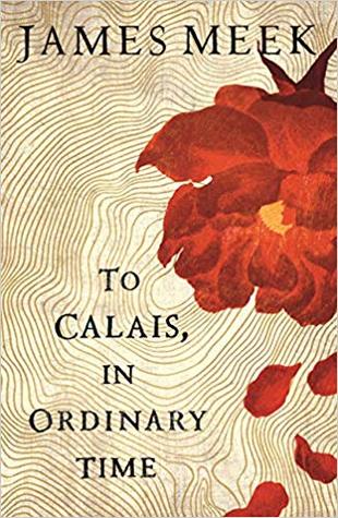 To Calais, in Ordinary Time (Hardcover)