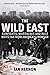 The Wild East: Gunfights, M...