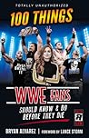100 Things WWE Fa...
