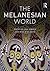 The Melanesian World by Eric Hirsch