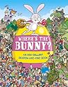 Where's the Bunny?: An Egg-cellent Search Book