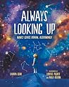 Always Looking Up: Nancy Grace Roman, Astronomer (She Made History) Always Looking Up: Nancy Grace Roman, Astronomer (She Made History)