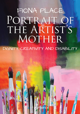 Portrait of the Artist's Mother: Dignity, Creativity and Disability (Paperback)
