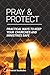 Pray & Protect: Practical Ways to Keep Your Churches and Ministries Safe
