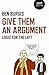 Give Them an Argument by Ben Burgis Give Them an Argument by Ben Burgis