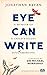 Eye Can Write: A Memoir of ...