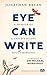 Eye Can Write: A Memoir of a Child’s Silent Soul Emerging