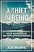 A Shift in Being: The Art and Practices of Deep Transformational Coaching