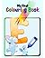 My First Colouring Book: My...