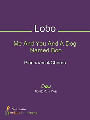 Me And You And A Dog Named Boo by Lobo