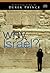 Why Israel?: God's Heart for a People, His Plan for a Nation