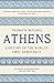 Athens: A History of the Wo...