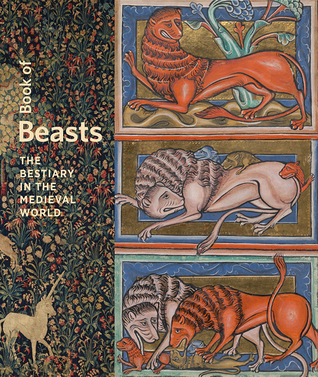 Book of Beasts: The Bestiary in the Medieval World (Hardcover)