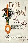 Faith Food Family...