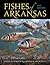 Fishes of Arkansas