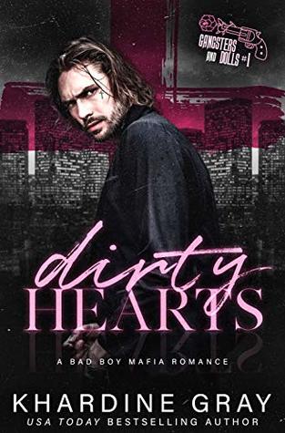 Dirty Hearts (Gangsters and Dolls, #1)