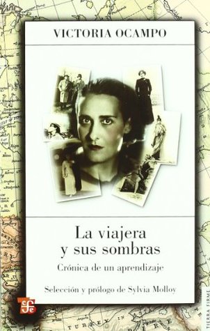 La viajera y sus sombras. Crónica de un aprendizaje (Paperback)