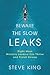 Beware the Slow Leaks: Eight Ways Ministry Leaders Can Thrive and Finish Strong
