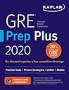GRE Prep Plus 2020: 6 Practice Tests + Proven Strategies + Online + Video + Mobile (Kaplan Test Prep)