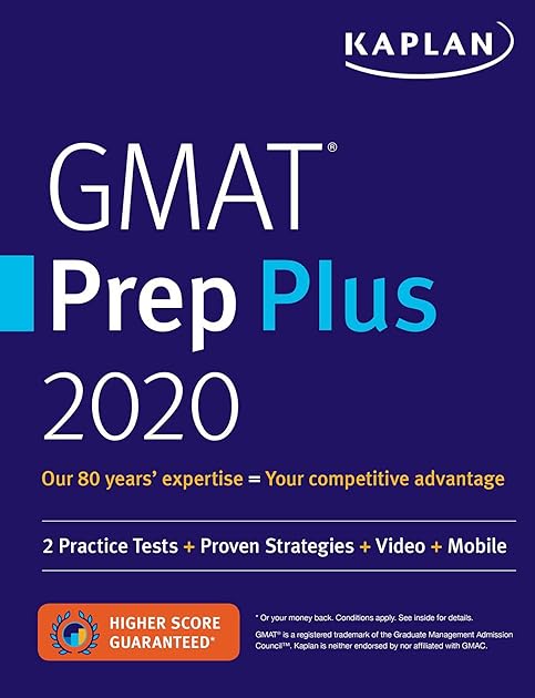 GMAT Prep Plus 2020: 6 Practice Tests + Proven Strategies + Online + Mobile (Kaplan Test Prep)
