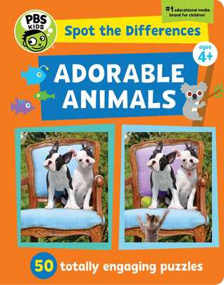 Spot the Differences: Adorable Animals!: 50 Totally Engaging Puzzles! (1) (PBS Kids)