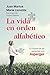 La vida en orden alfabético by Juan Martos La vida en orden alfabético by Juan Martos