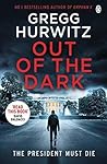 Out of the Dark by Gregg Hurwitz