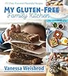 My Gluten-Free Family Kitchen: 151 Fast, Fun, and Flavorful Recipes