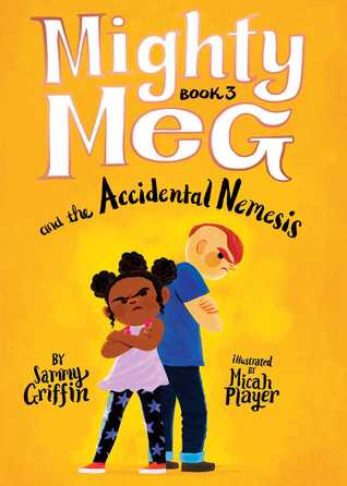 Mighty Meg and the Accidental Nemesis (Paperback)