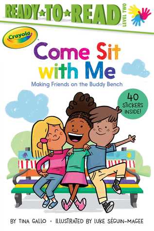 Come Sit with Me: Making Friends on the Buddy Bench (Ready-to-Read Level 2) (Crayola)