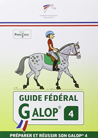 Guide fédéral - Galop 4: préparer et réussir son galop 4 (Paperback)