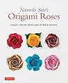 Naomiki Sato's Origami Roses by Naomiki Sato