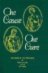 One Cause One Cure: The Health & Life Philosophy of Chiropractic (One Cause One Cure)