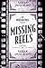 Missing Reels: A Novel
