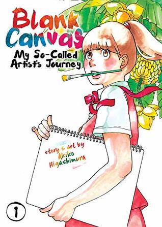 Blank Canvas: My So-Called Artist's Journey Vol. 1 (Kindle Edition)