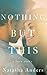 Nothing But This (Broken Pieces, #2)