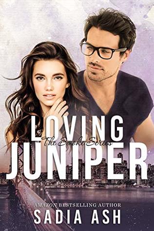 Loving Juniper (Smoke Series, #3.5)