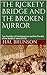 The Rickety Bridge and the Broken Mirror: Two Parables of Paedobaptism and One Parable of the Death of Jesus Christ