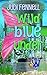 Wild Blue Under: A Contemporary Light-Paranormal Royal RomCom (Royally Sunk Book 2)