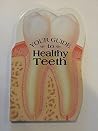 Your Guide to Healthy Teeth (Humanatomy, 23)