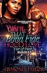 That Bona Fide Hood Love: Fire and Pure
