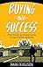 Buying Into Success by Mark Ferguson