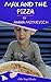 Max and the Pizza: A Short ...