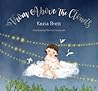 From Above the Clouds by Kezia Brett