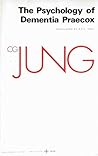 The Psychology of Dementia Praecox