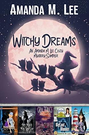 Witchy Dreams: An Amanda M. Lee Cozy Mystery Sampler (Kindle Edition)