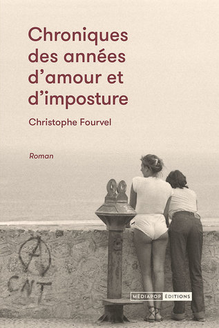 Chroniques des années d'amour et d'imposture (Hardcover)