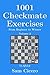 1001 Checkmate Exercises: From Beginner to Winner - Volume 2 (Checkmate Exercises for Improving Your Chess Skills)